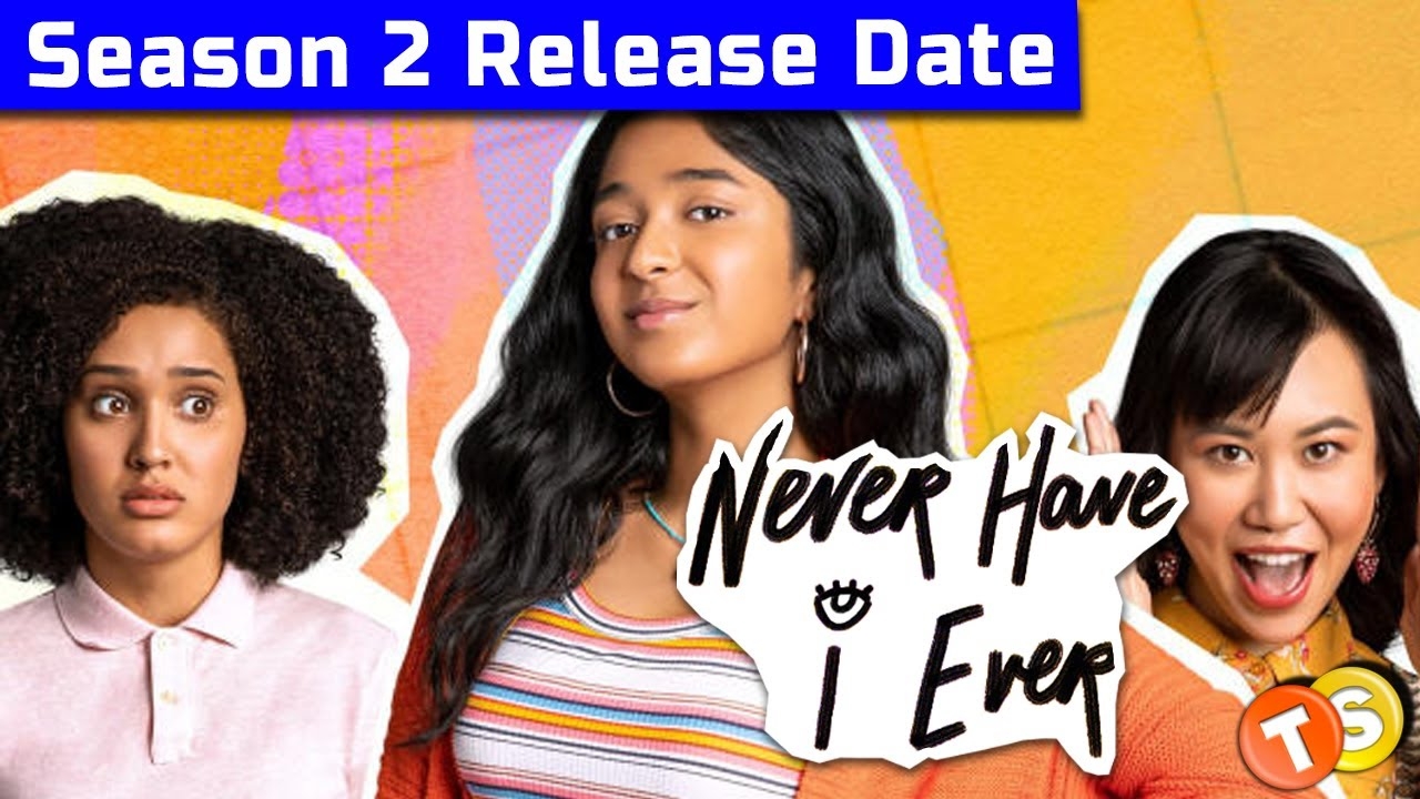Never Have I Ever Season 2 Release Date: Full Guide To Netflix Comedy Including Cast And Plot