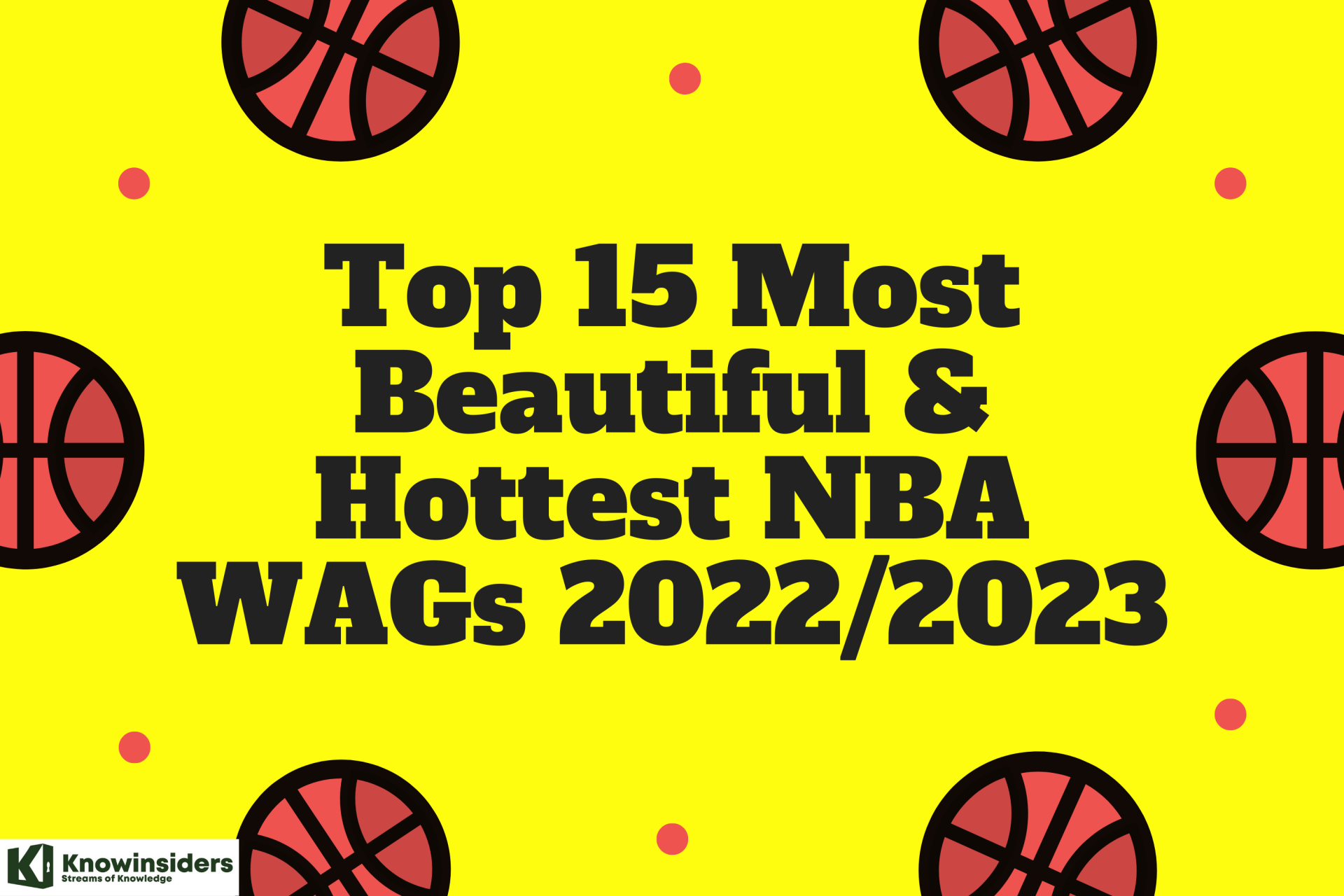 Top 15 Most Beautiful & Hottest NBA WAGs 2022/2023