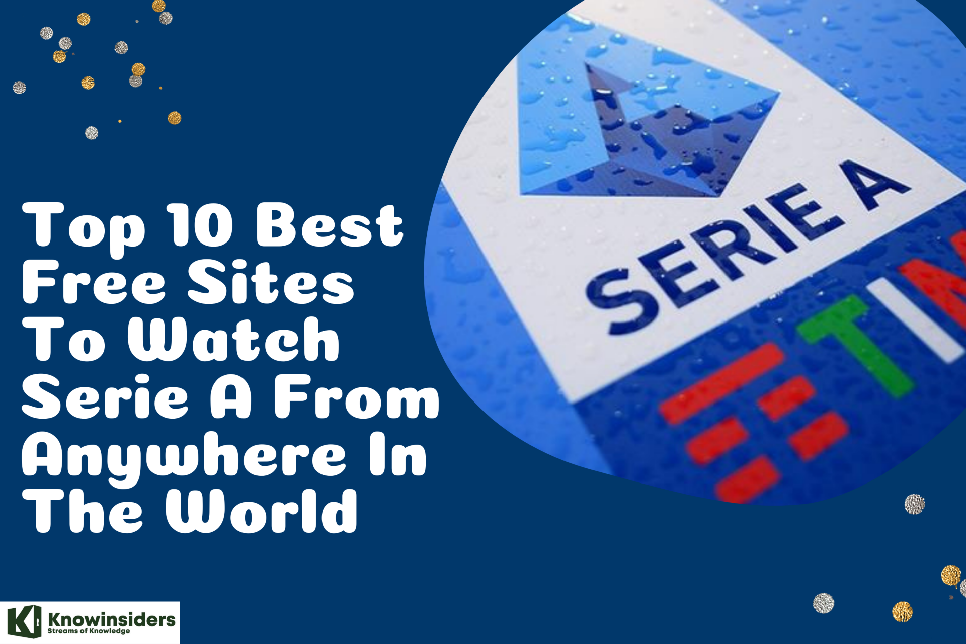 Top 10 Best Free Sites To Watch Serie A From Anywhere In The World