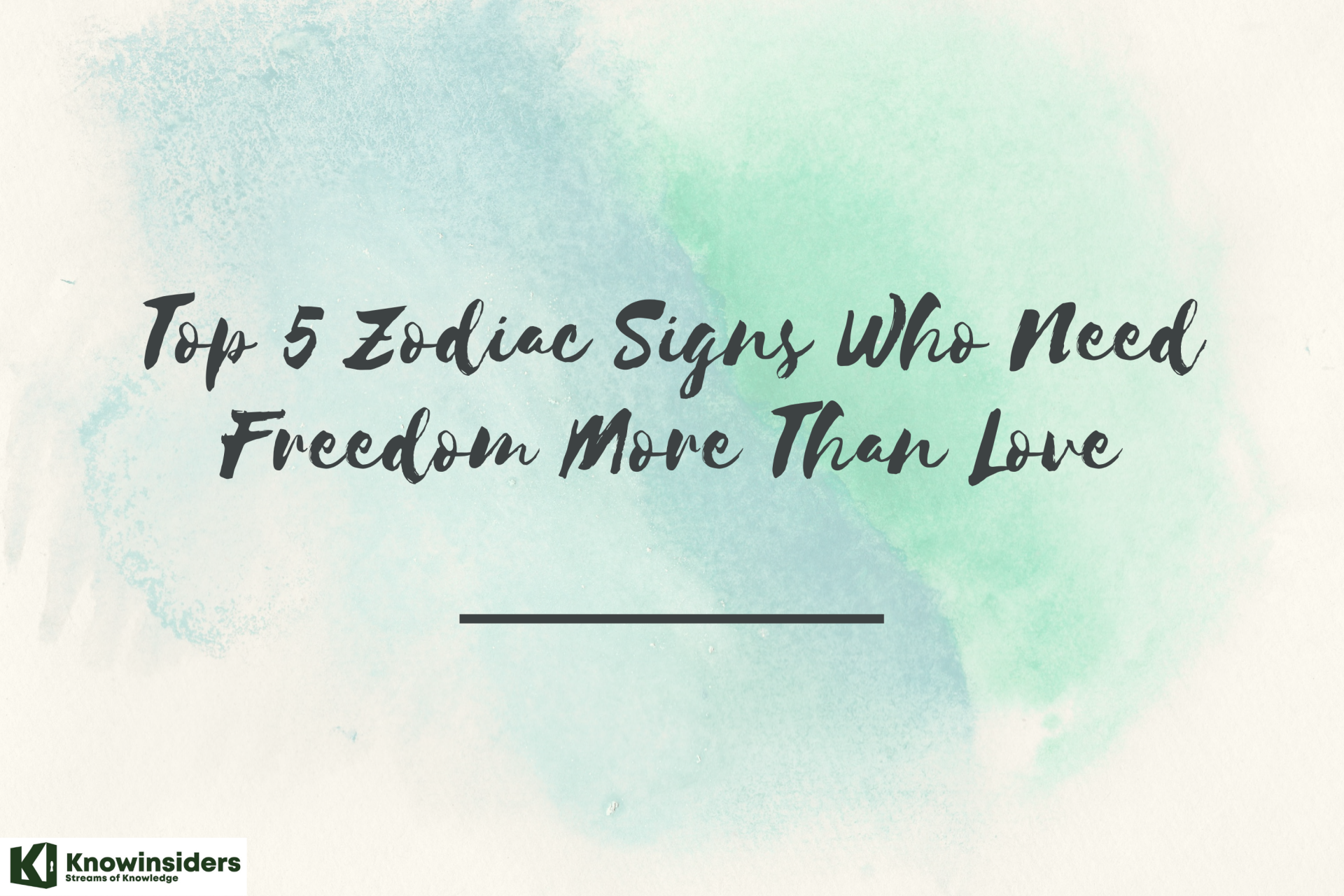 Top 5 Zodiac Signs Who Need Freedom More Than Love