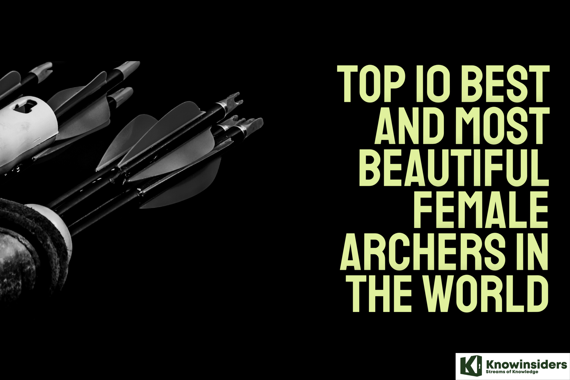 Top 10 Best and Most Beautiful Female Archers in The World