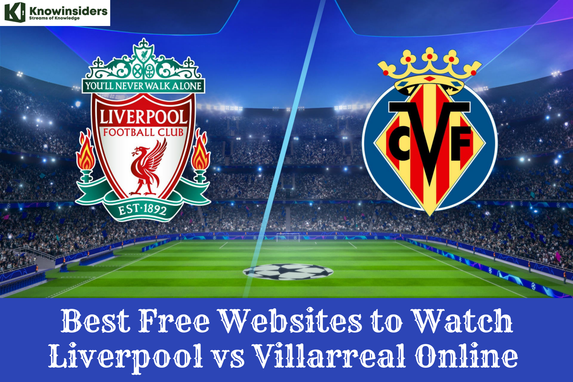 Best Free Websites to Watch Liverpool vs Villarreal Online 