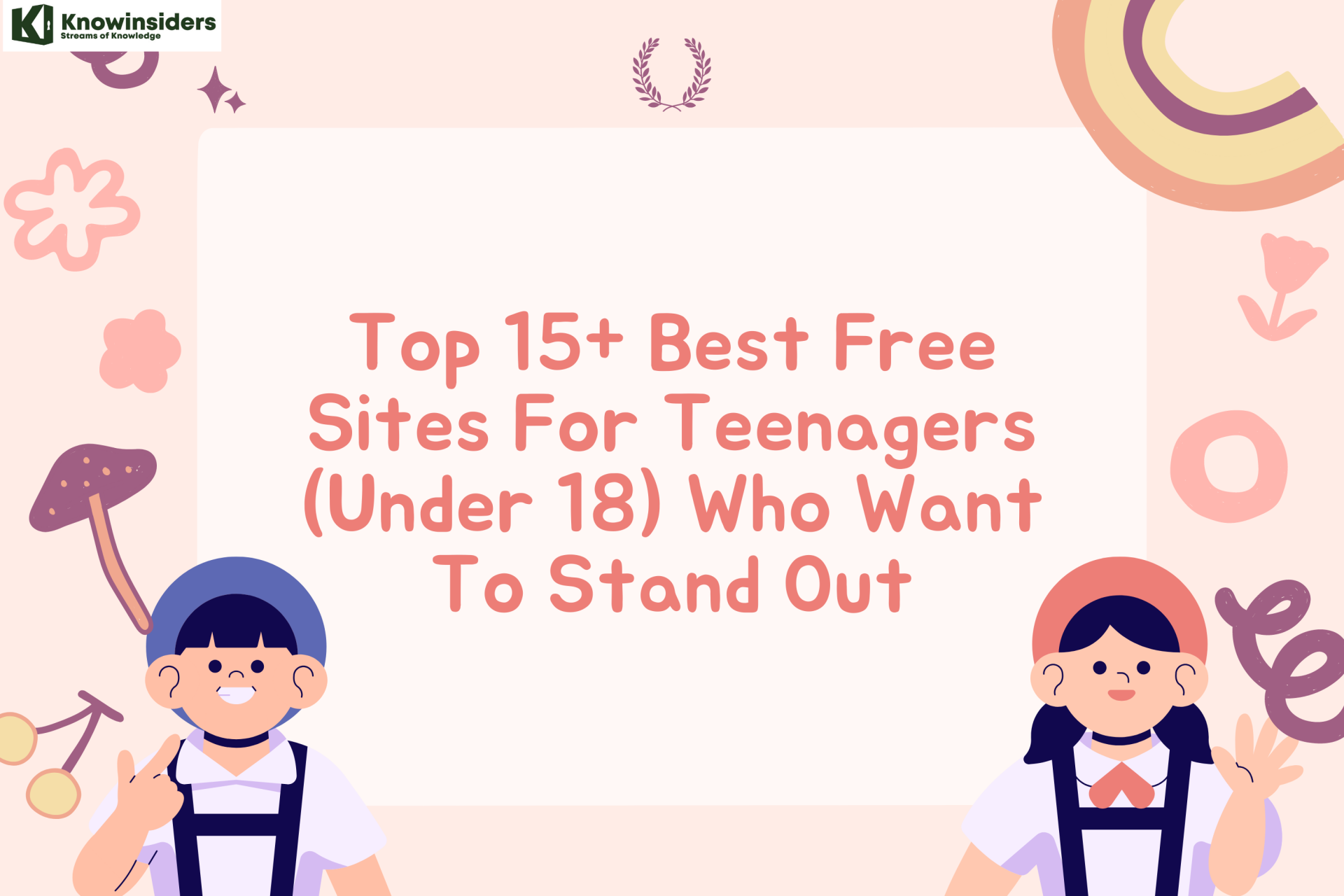 15+ Best Free Sites For Teenagers (Under 18) Who Want To Stand Out