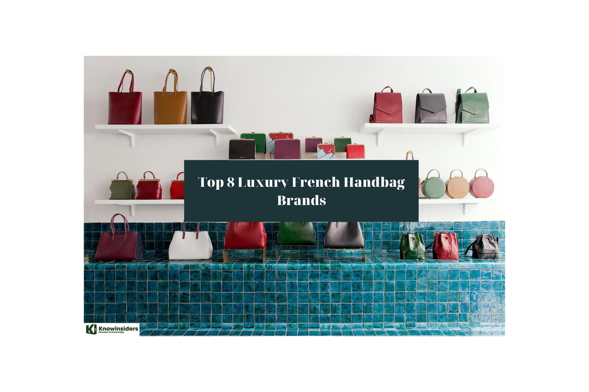 Top 8 Luxury French Handbag Brands