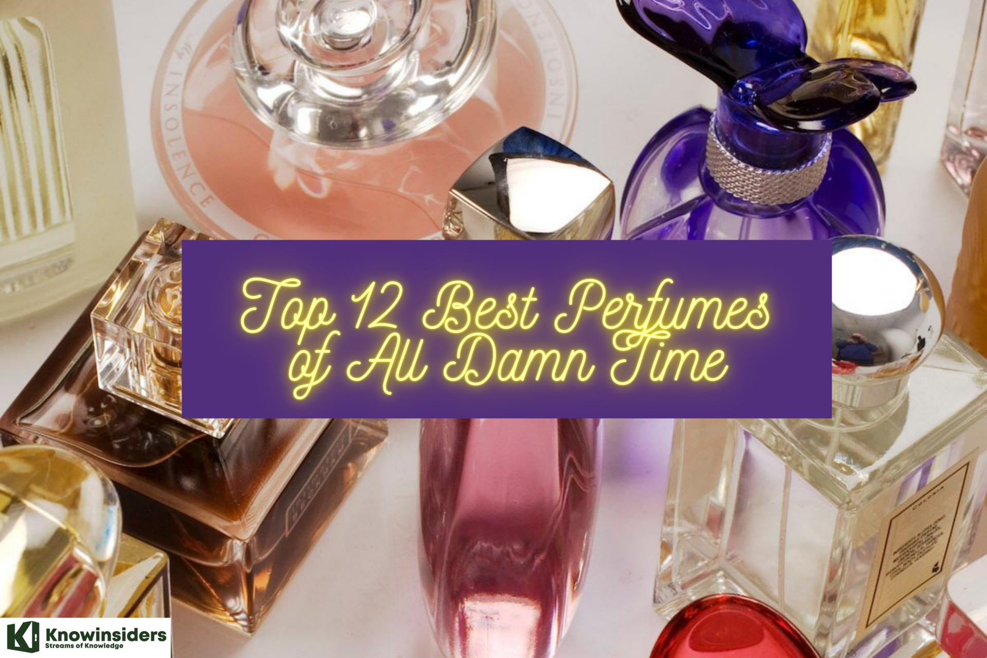 Top 12 Unique & Best Perfumes of All Time in the World