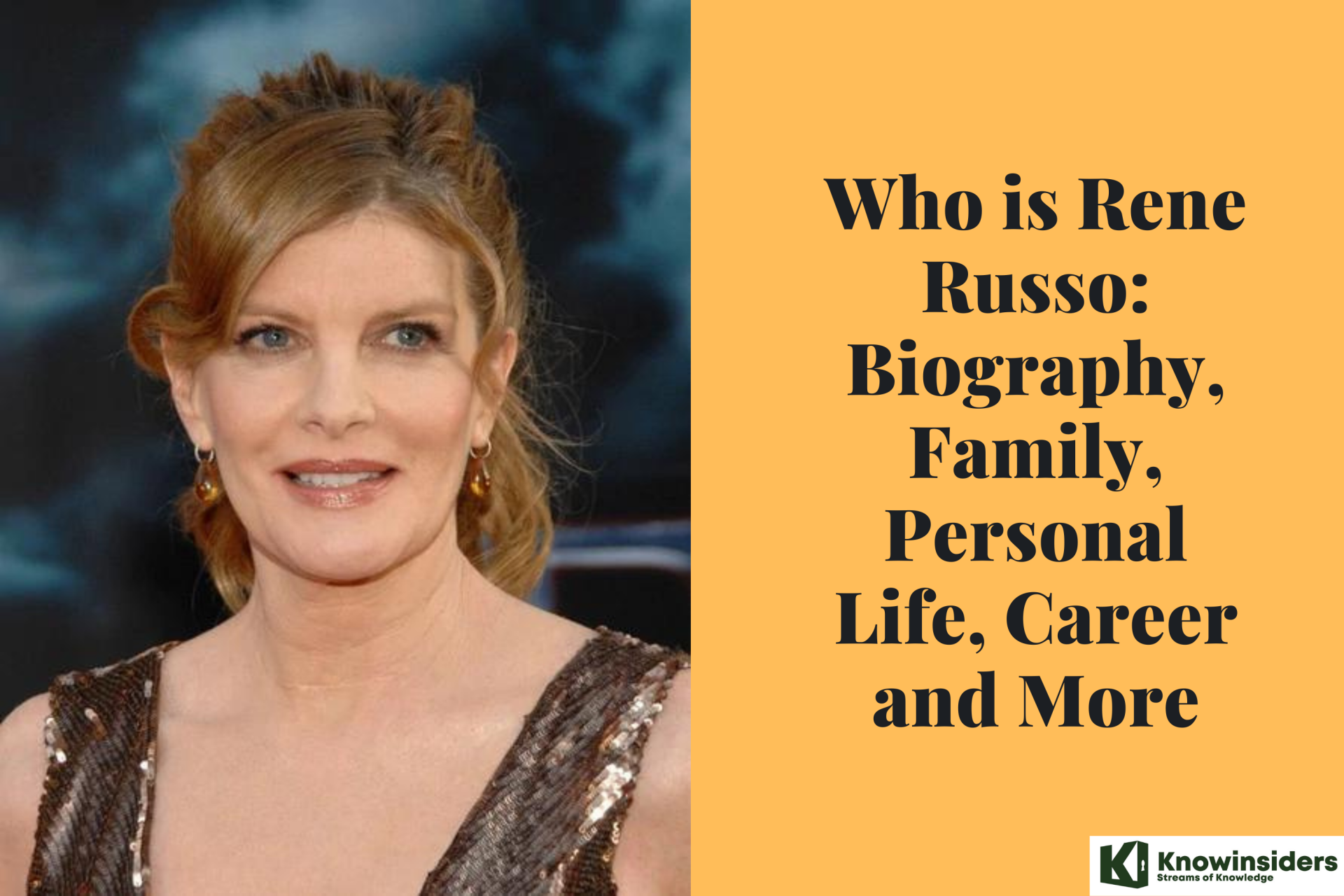Who is Rene Russo: Biography, Family, Personal Life, Career and More