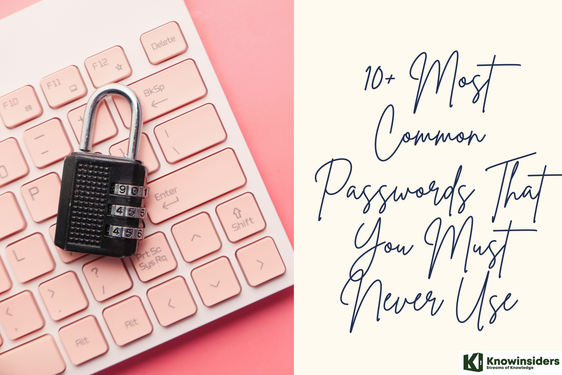 10+ Most Common Passwords That You Must Never Use