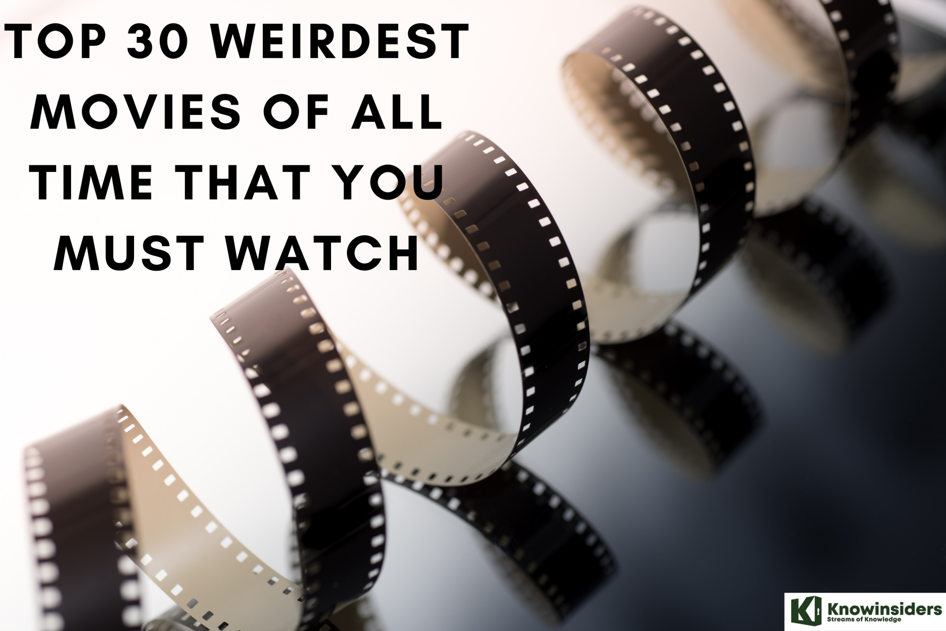 Top 30 Weirdest Movies of All Time That You Must Watch Right Now