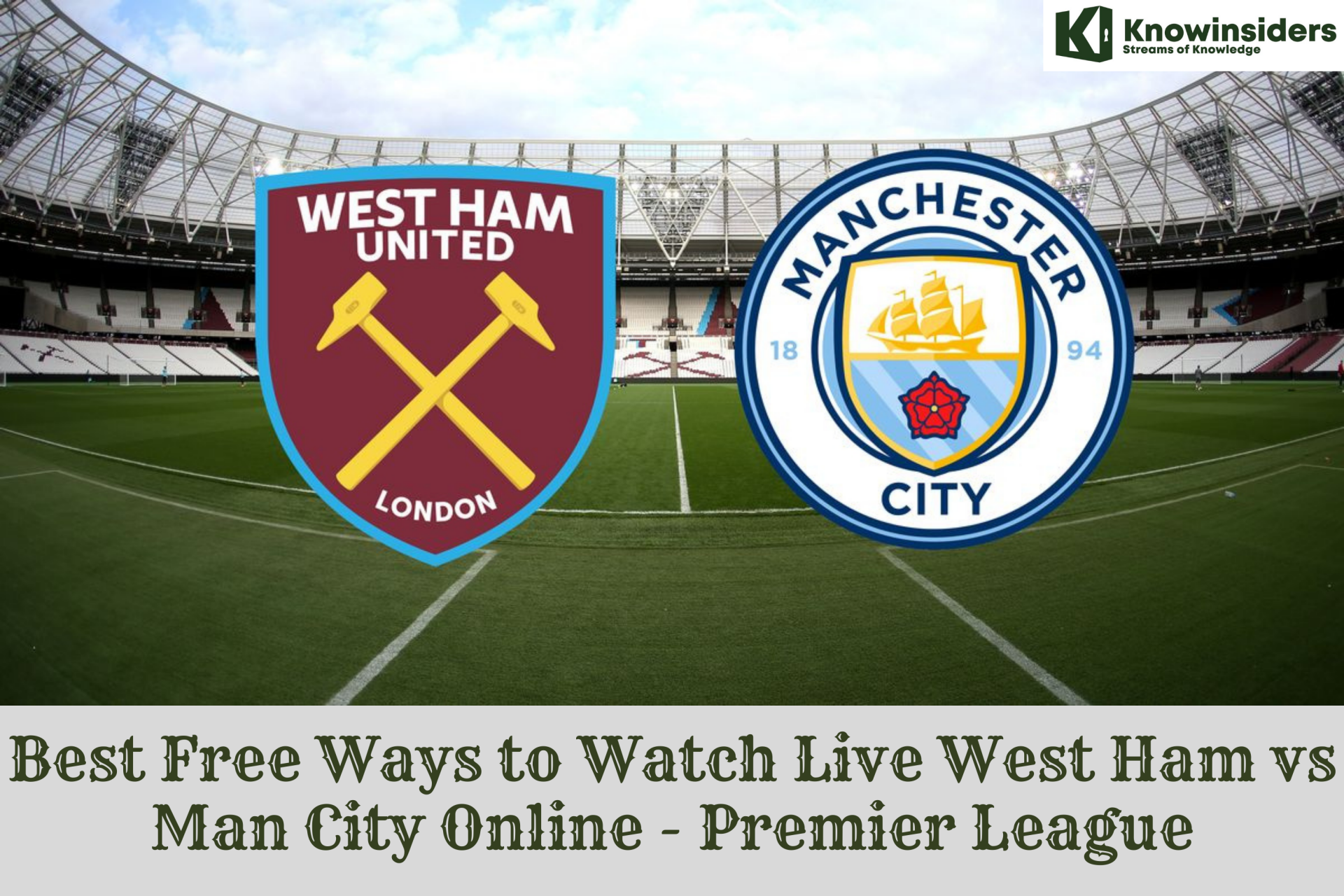 Best Free Ways to Watch Live West Ham vs Man City Online - Premier League