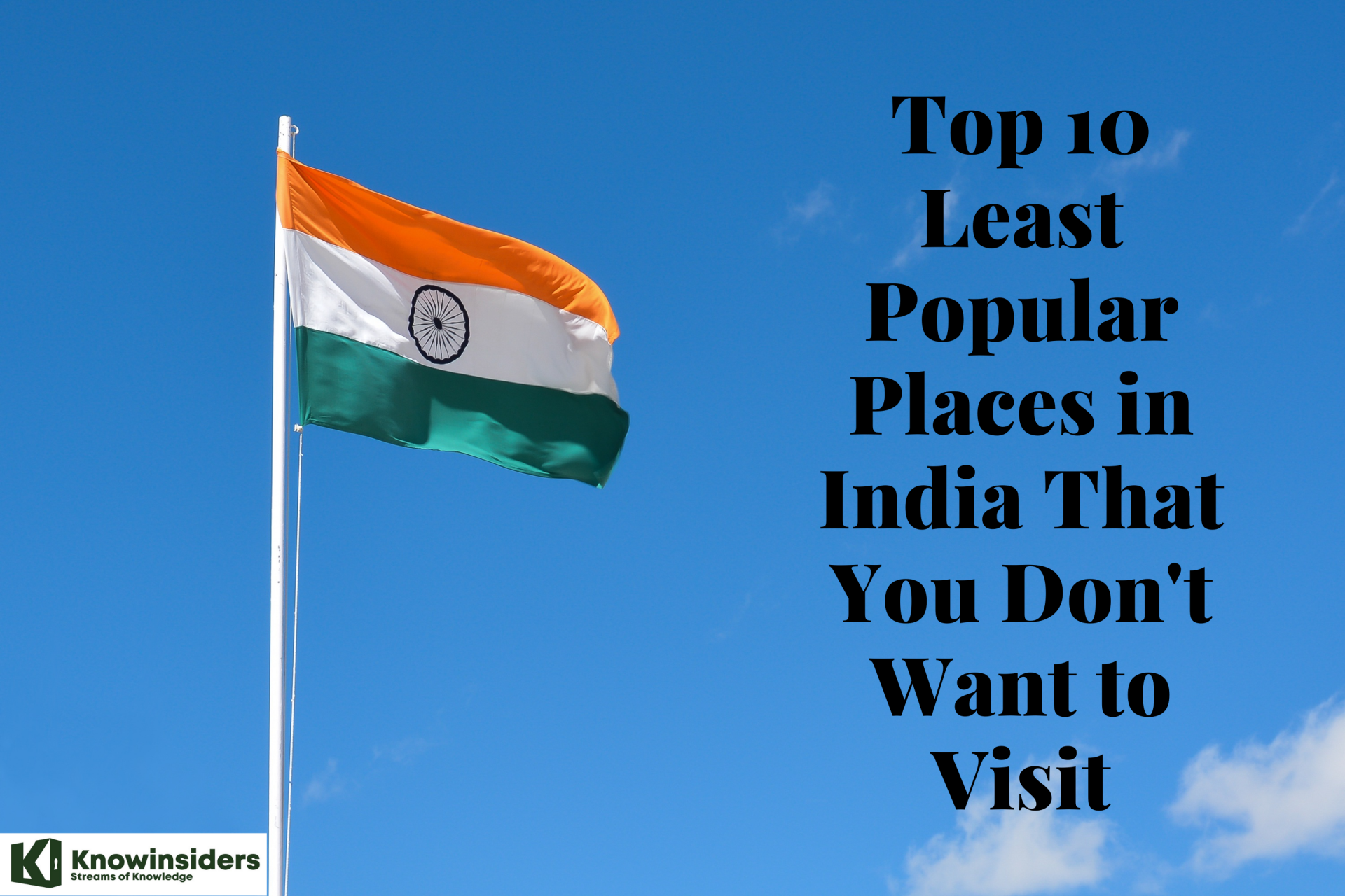 Top 10 Least Popular Places in India That You Don't Want to Visit