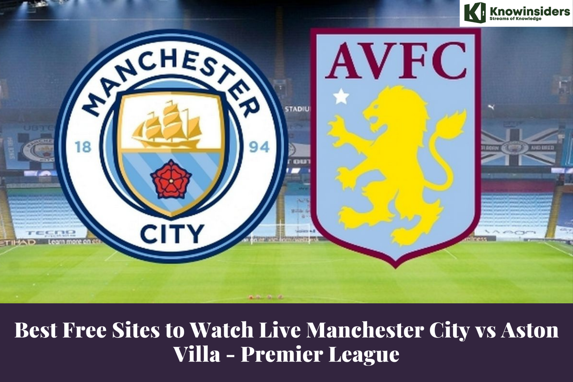 Best Free Sites to Watch Live Manchester City vs Aston Villa - Premier League