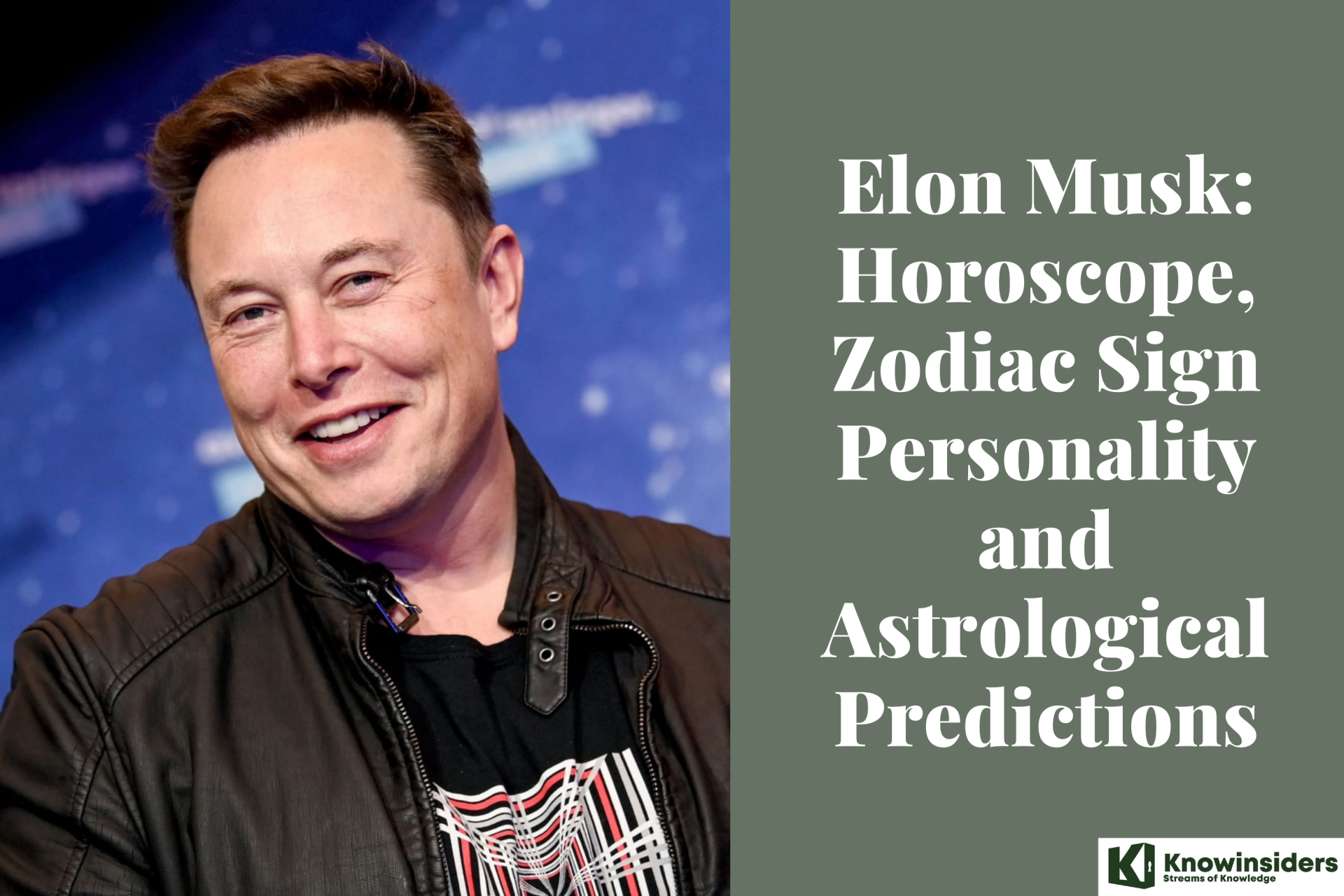 Elon Musk: Horoscope, Zodiac Sign Personality and Astrological Prediction for Life Time