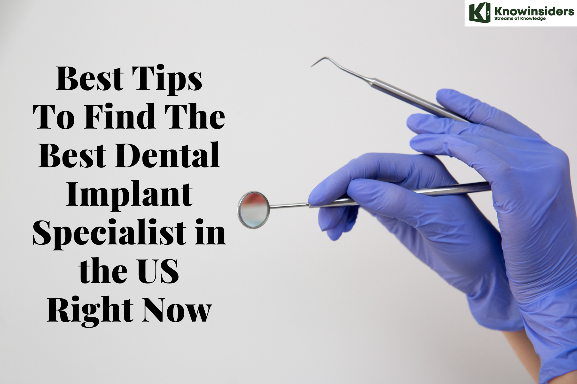 Best Tips To Find The Best Dental Implant Specialist in the US Right Now