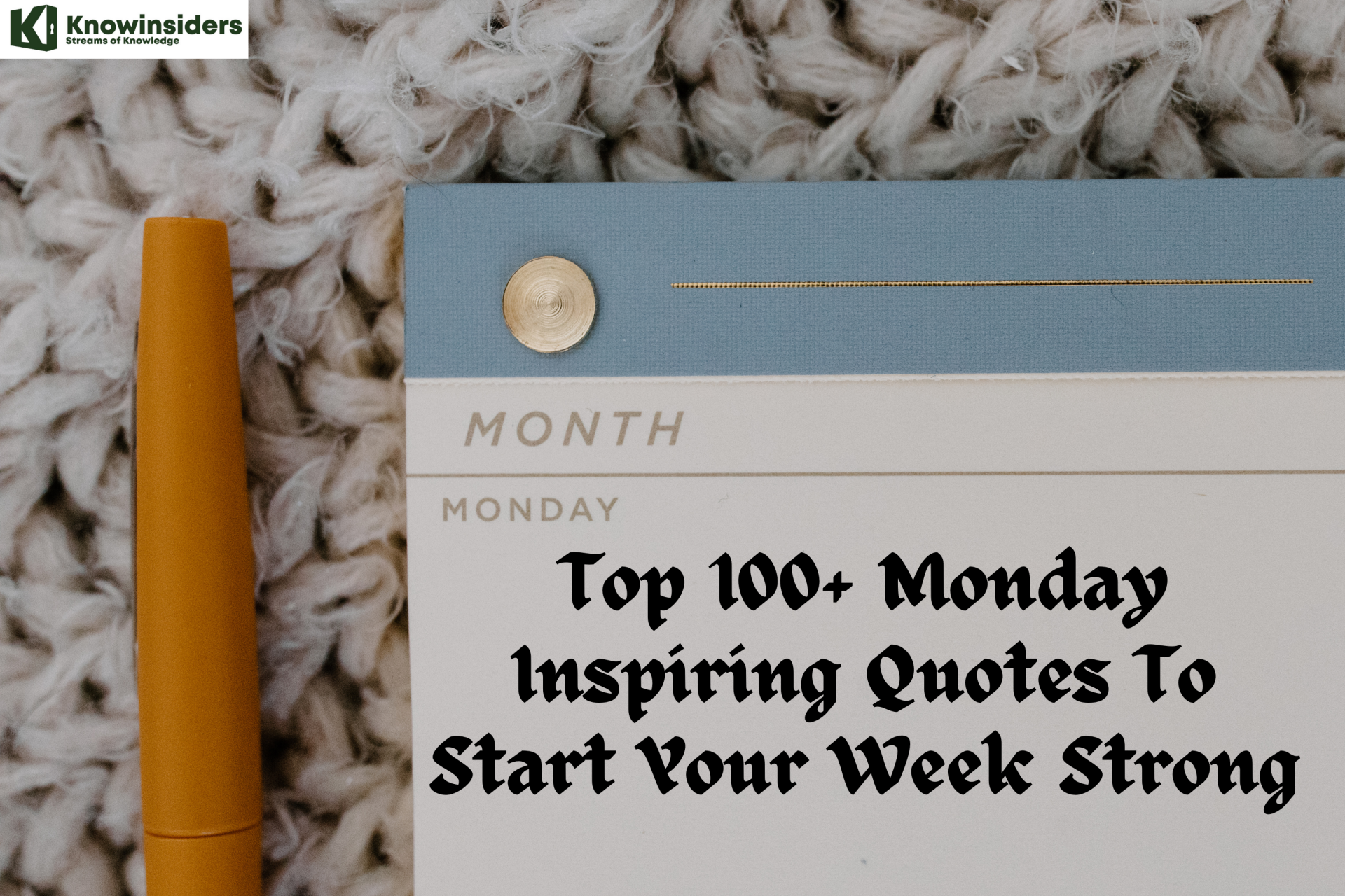 Top 100+ Monday Inpirational Quotes To Start the Energetic Week