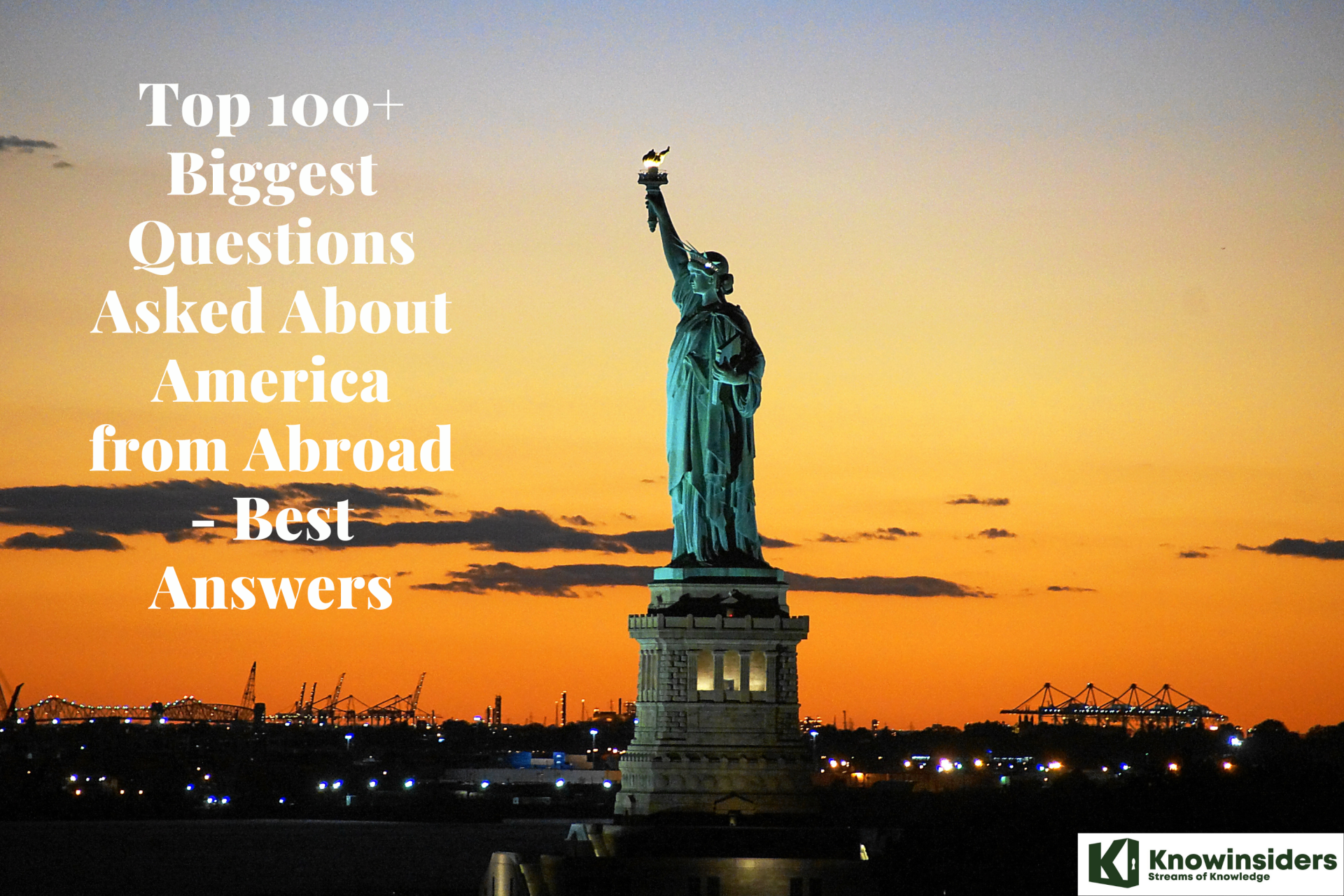 Top 100+ Biggest Questions Asked About America from Abroad - Best Answers