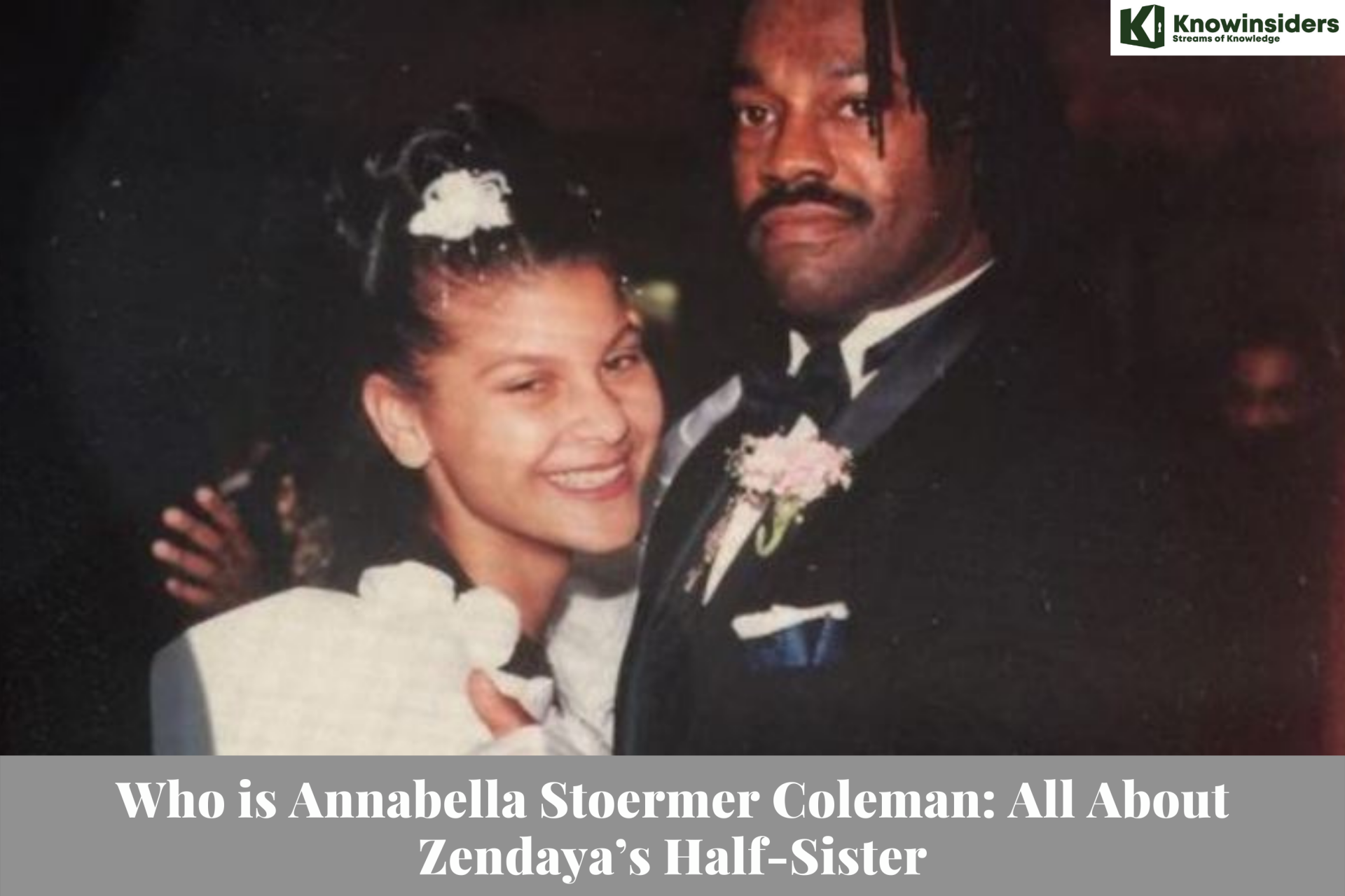 Who is Annabella Stoermer Coleman: All About Zendaya’s Half-Sister