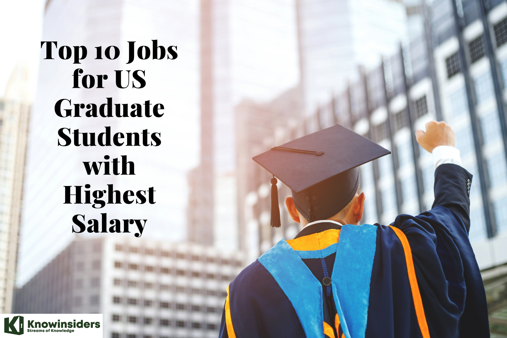 Top 10 Jobs for US Graduate Students with Highest Salary - $100,000 Per Year