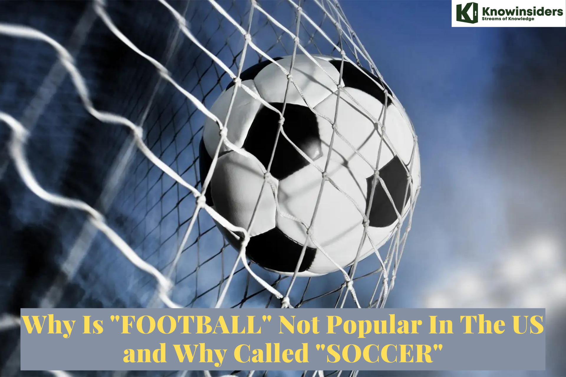Why Is Football Not Popular In America and Why Called Soccer?