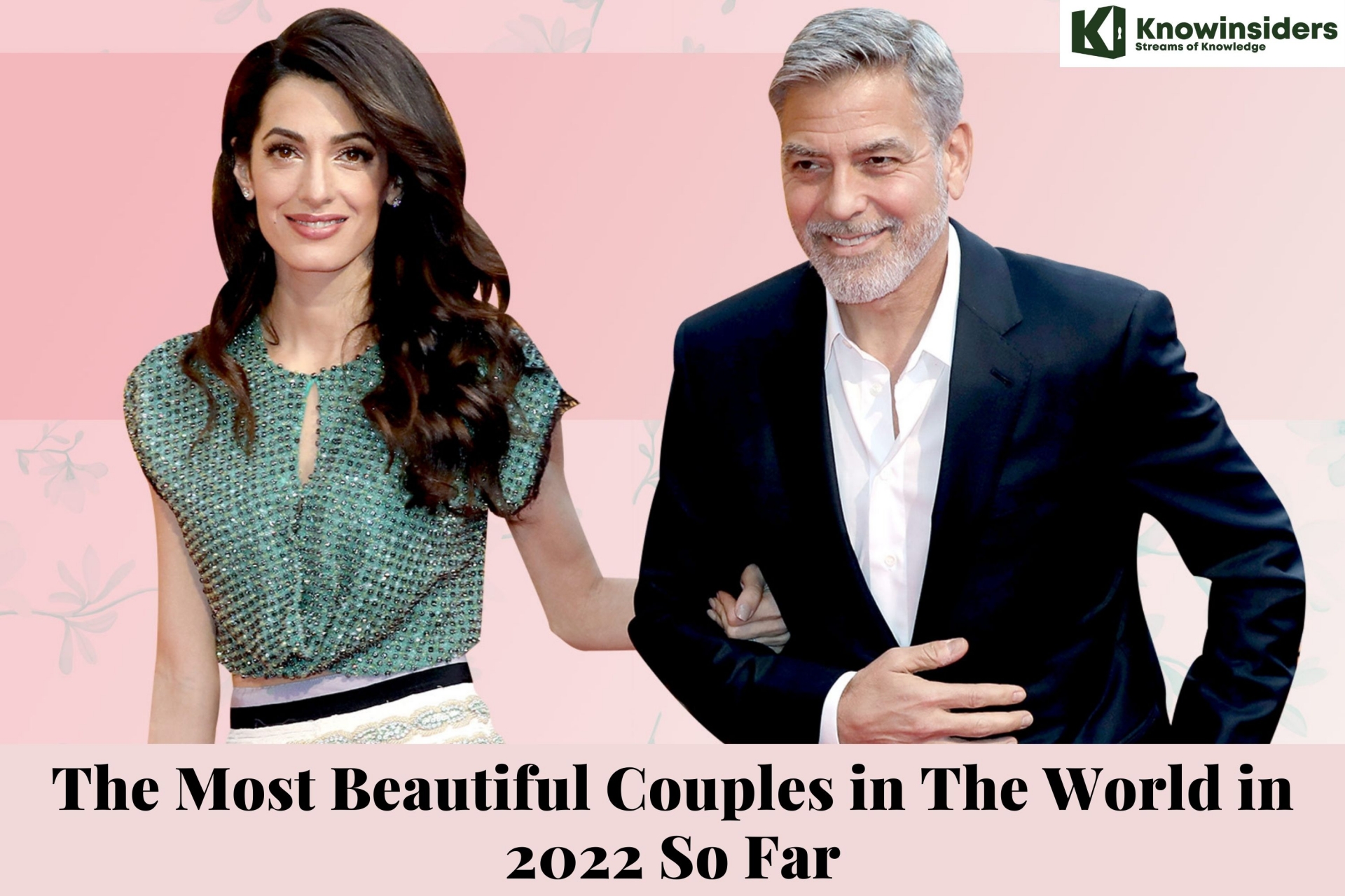 The Most Beautiful Couples in The World in 2022 So Far