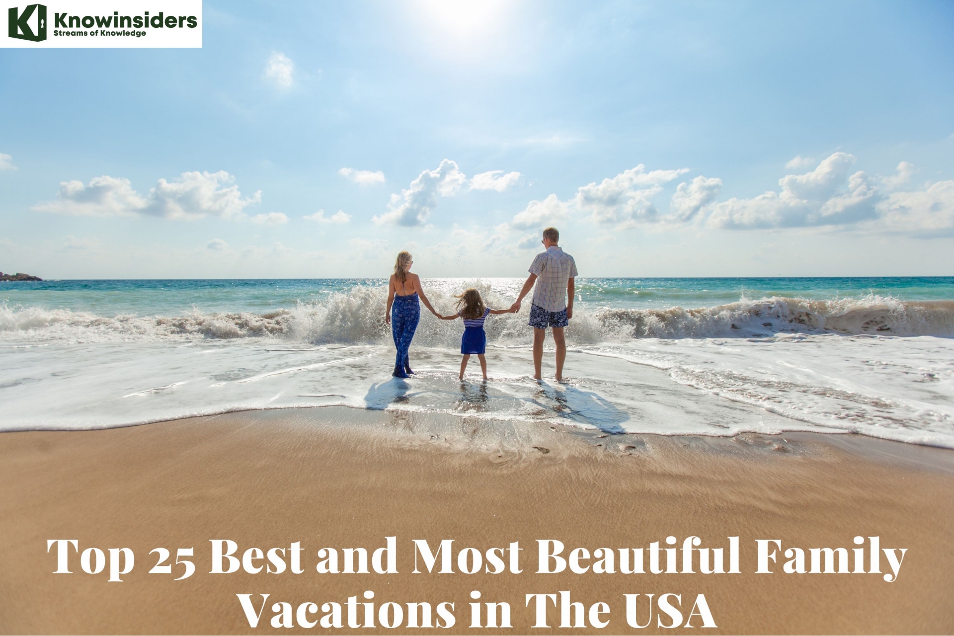 Top 25 Best and Most Beautiful Family Vacations in The USA