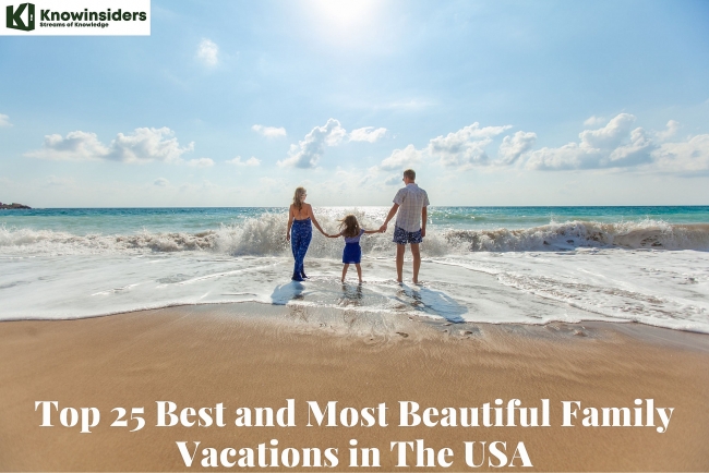 Top 25 Best and Most Beautiful Family Vacations in the U.S
