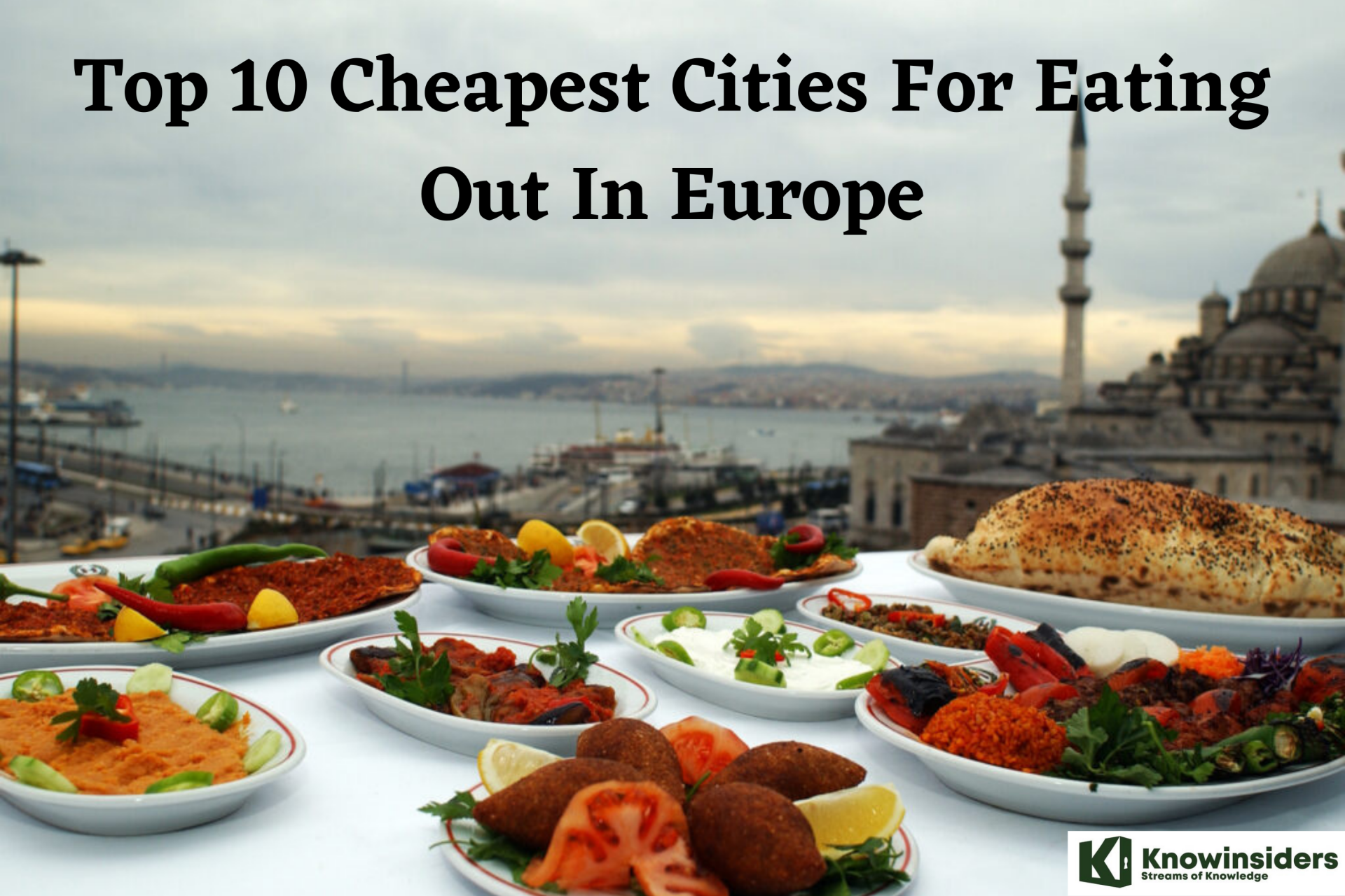 Top 10 Cheapest Cities For Eating Out In Europe