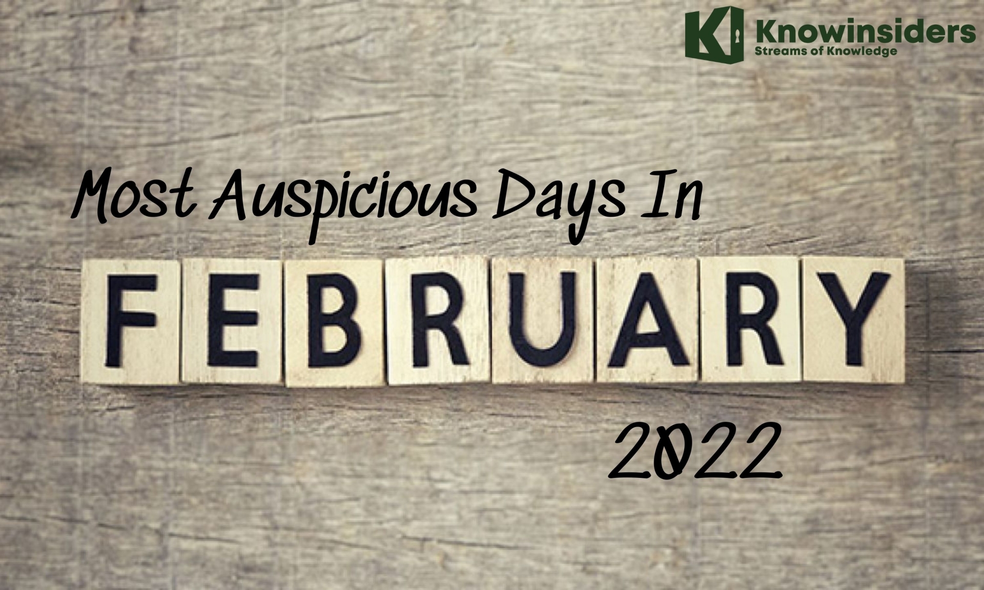 Most Auspicious Days In February 2022