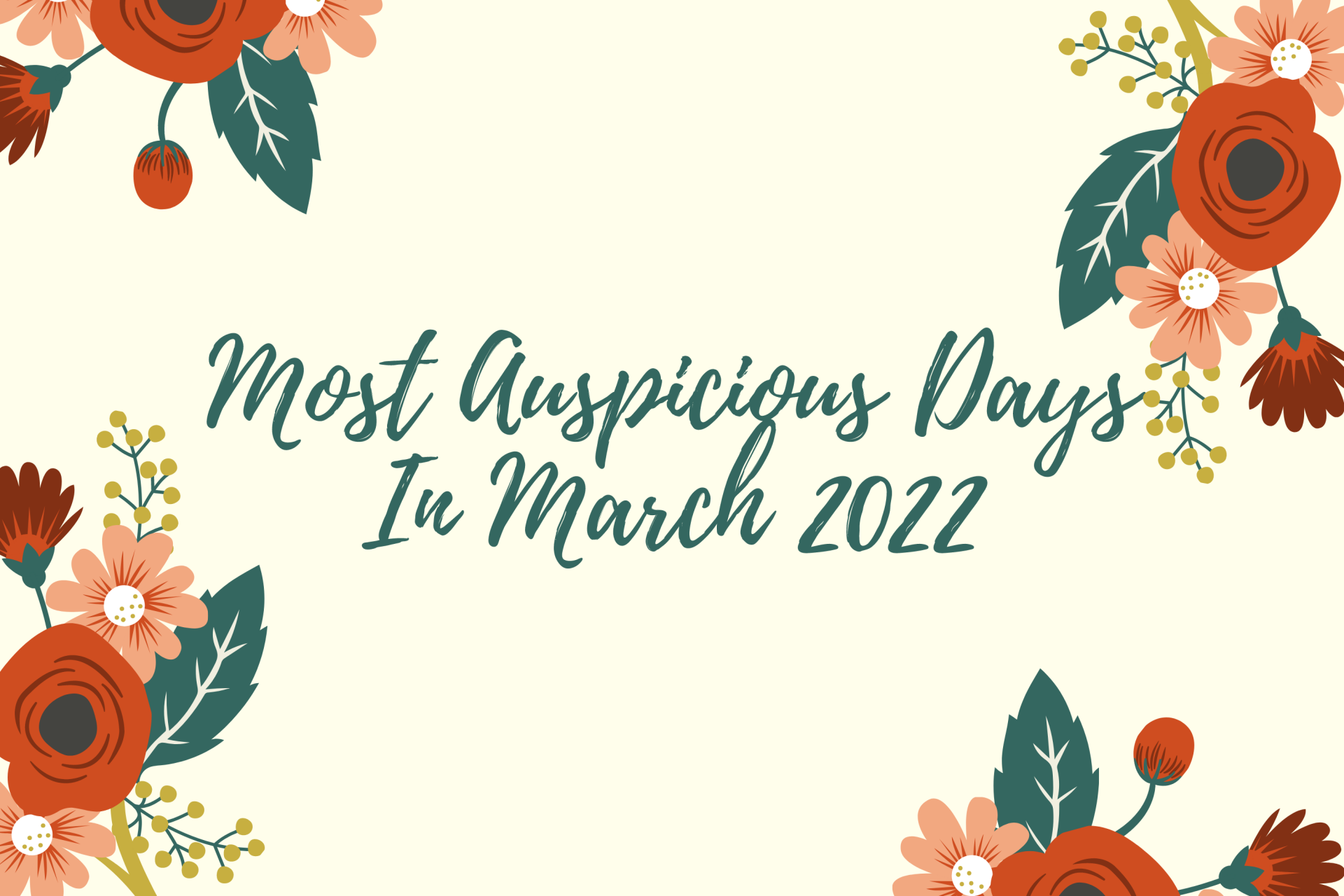 Most Auspicious Dates In March 2022