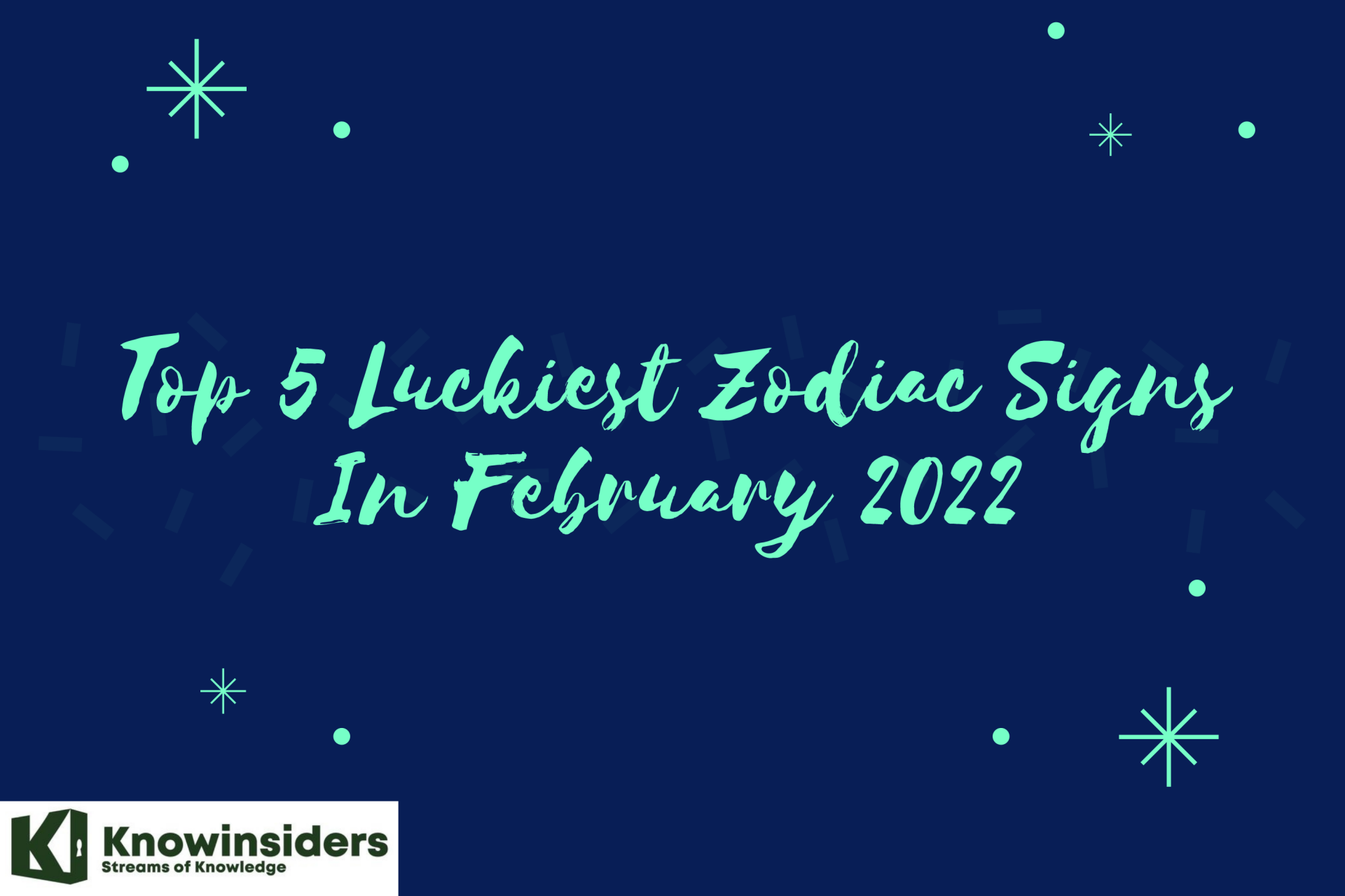 Top 5 Luckiest Zodiac Signs In February 2022