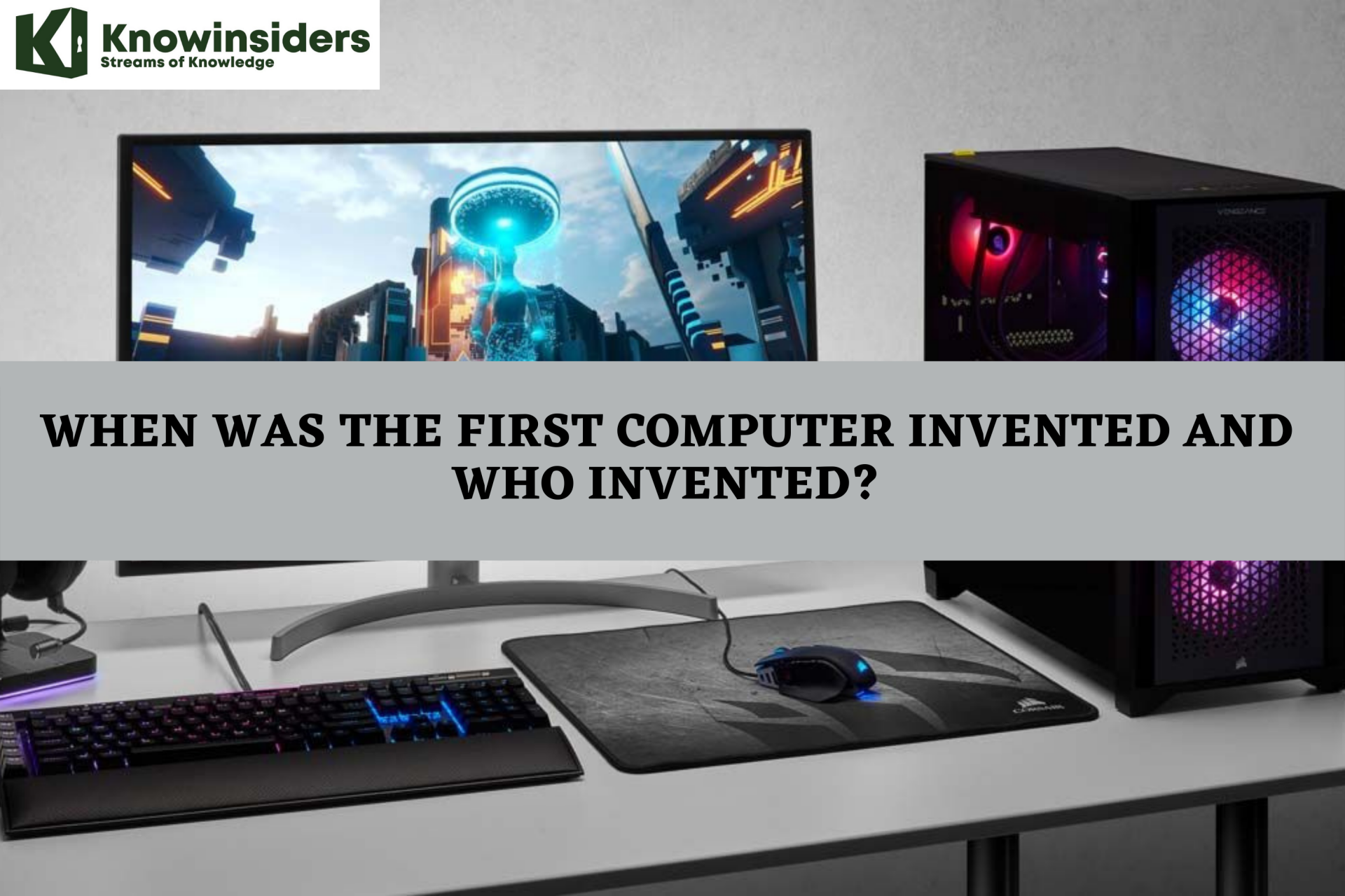 When Was The First Computer Invented and Who Invented?
