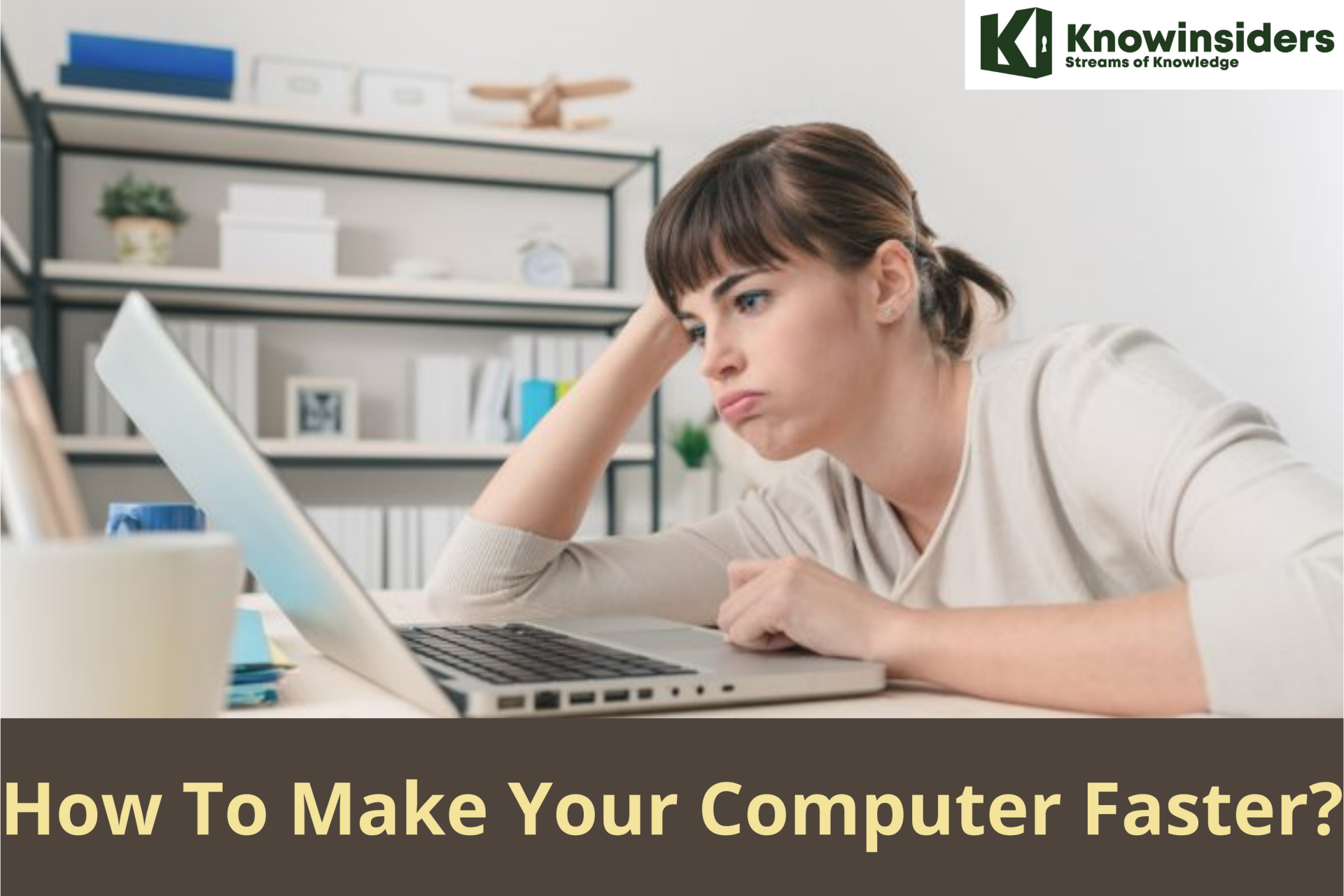 How To Make Your Computer Faster?