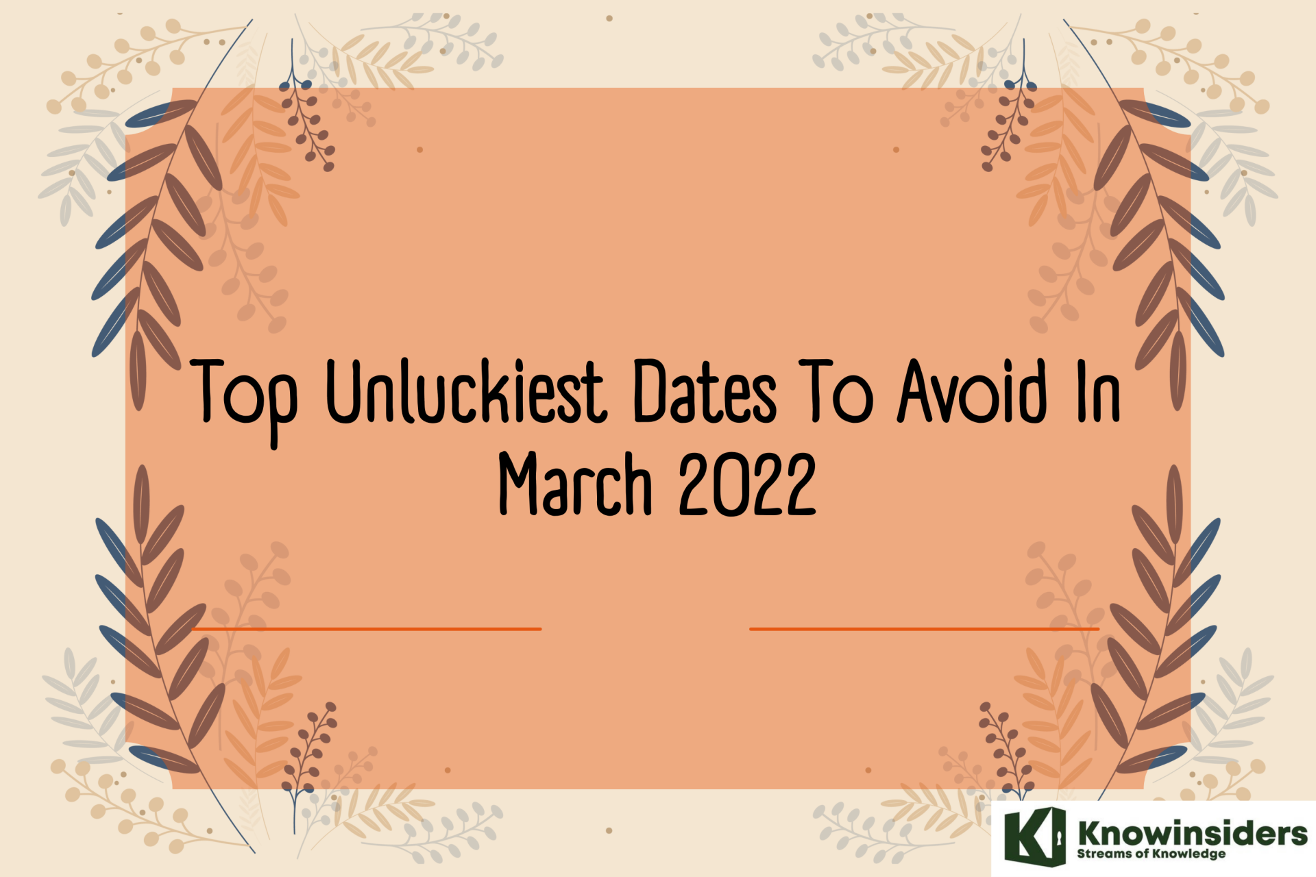 Top Unluckiest Dates To Avoid In March 2022