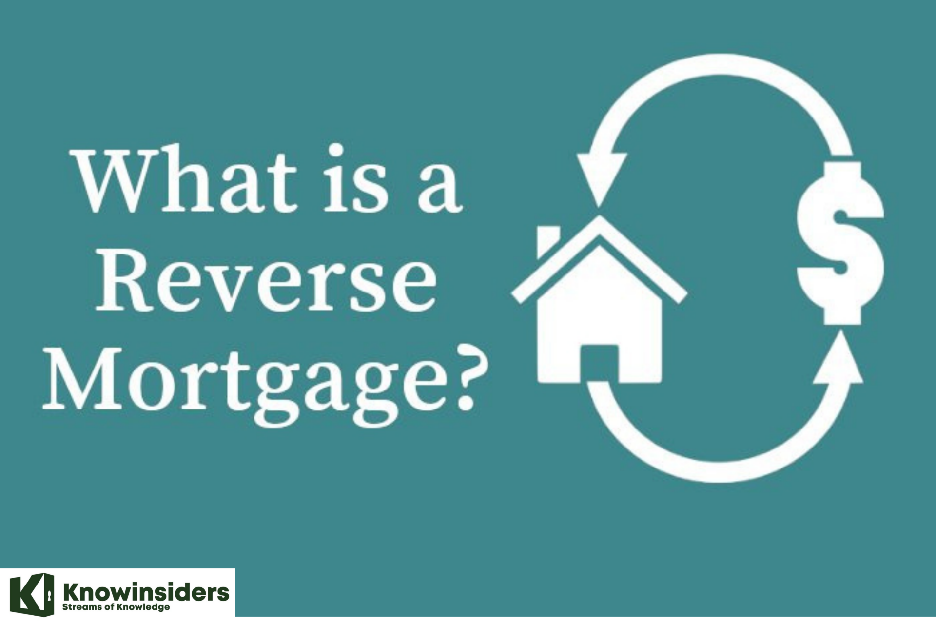 What Is A Reverse Mortgage And How Does A Reverse Mortgage Work?