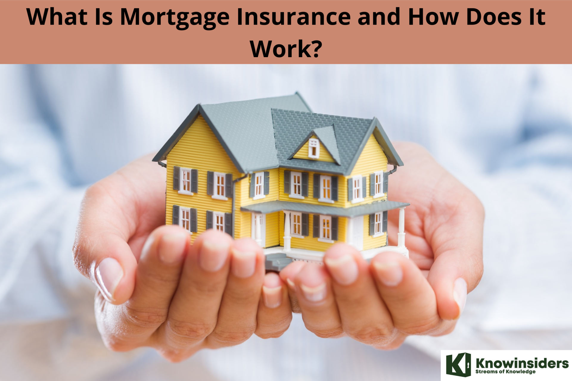 What Is Mortgage Insurance and How Does It Work?