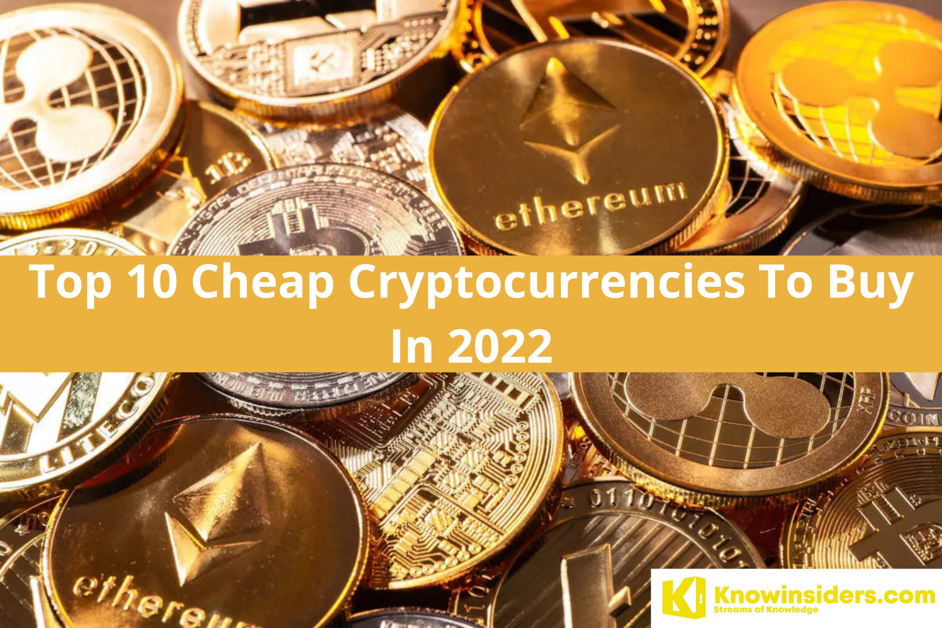 Top 10 Cheap Cryptocurrencies To Buy In 2022