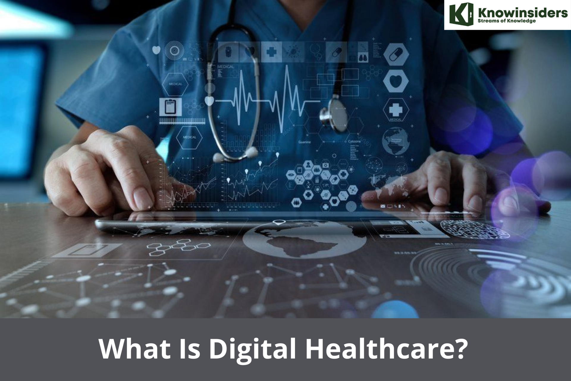 What Is Digital Healthcare: Top Trends In The Future?