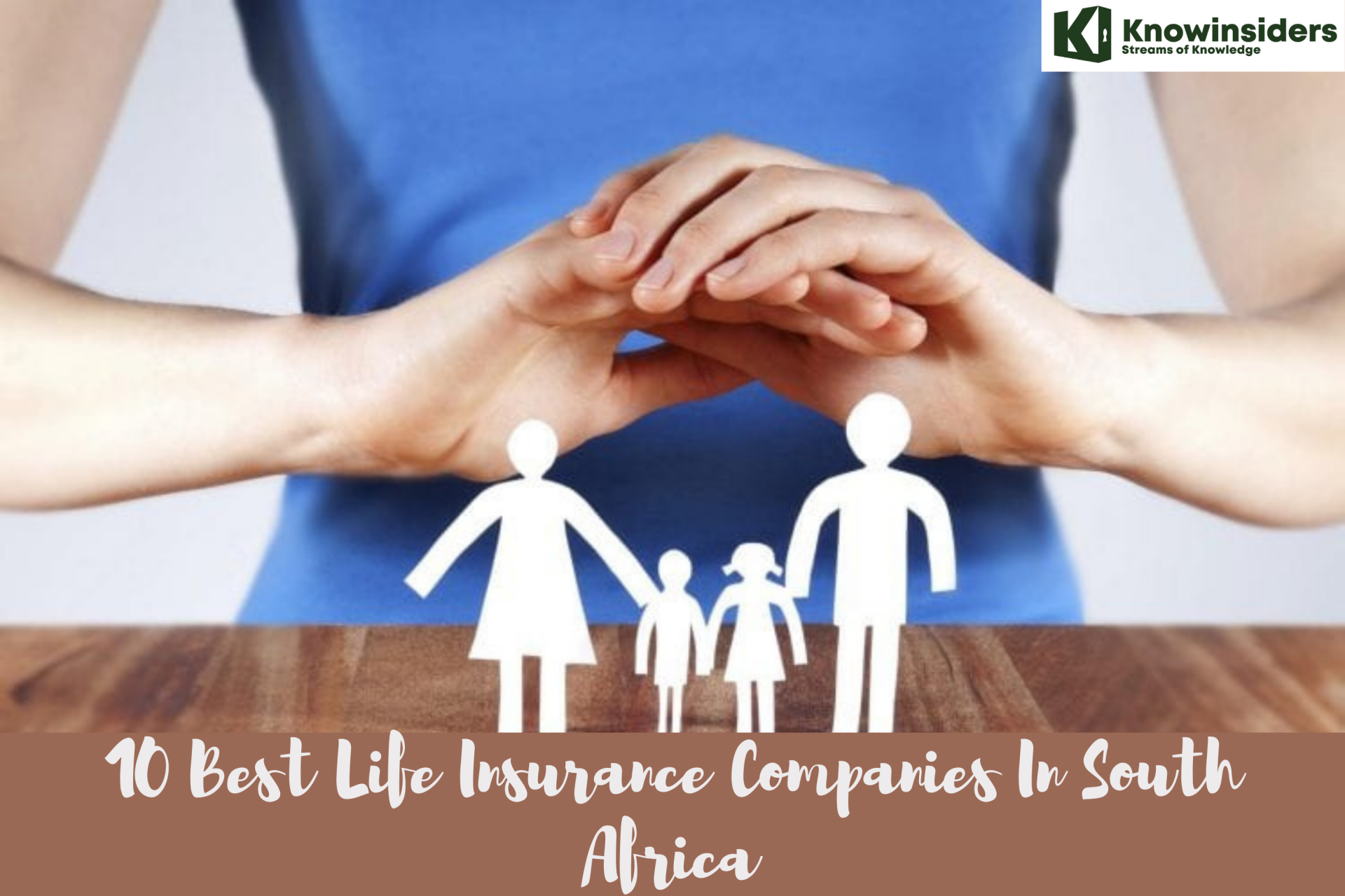 Top 10 Best Life Insurance Companies In South Africa - Cheapest Quotes