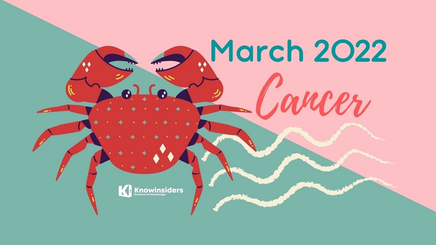 CANCER March 2022 Horoscope: Monthly Prediction for Love, Career, Money and Health