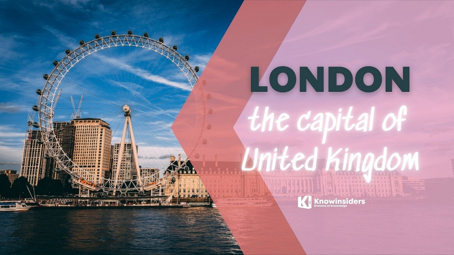 London - The Capital Of United Kingdom: Knowinsiders.