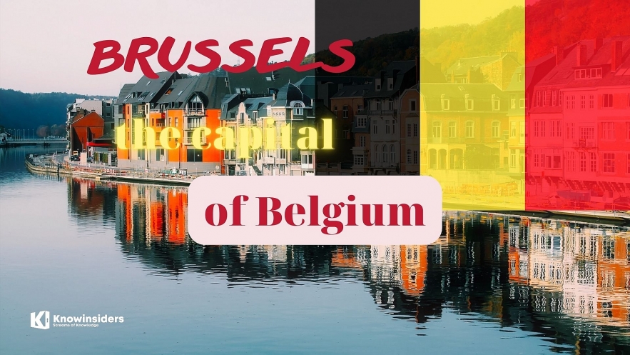 What Is The Capital of Belgium: History, Best Places to See and Facts. Photo: knowinsiders.