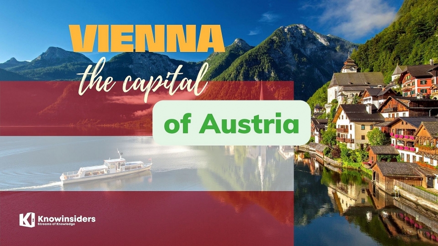 What Is The Capital of Austria: History, Facts, Best Places to See. Photo: knowinsiders.