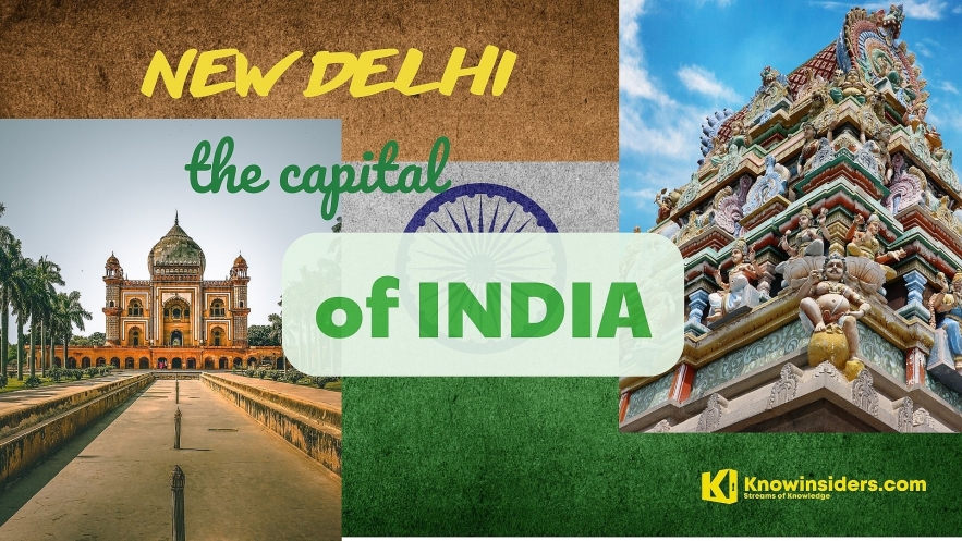 What Is The Capital of India: History, Facts, Best Places to See. Photo: knowinsiders.