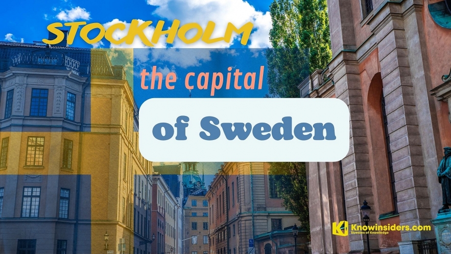  What Is The Capital of Sweden: History, Facts, Best Places to See. Photo: knowinsiders.