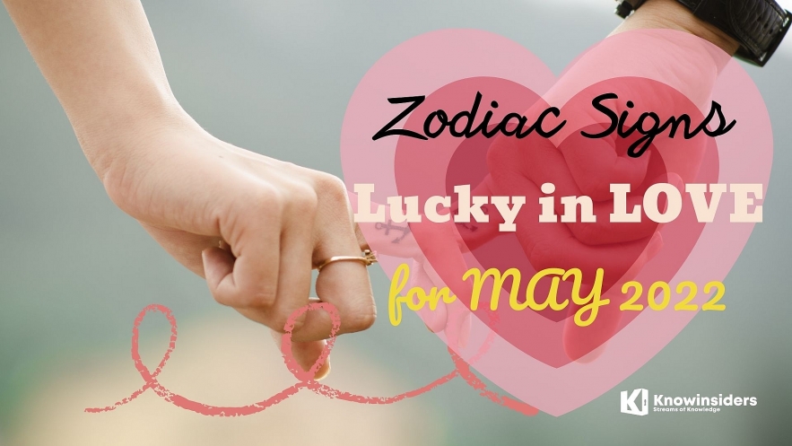 Top 4 Zodiac Signs Are Lucky In Love For May 2022. Photo: knowinsiders.