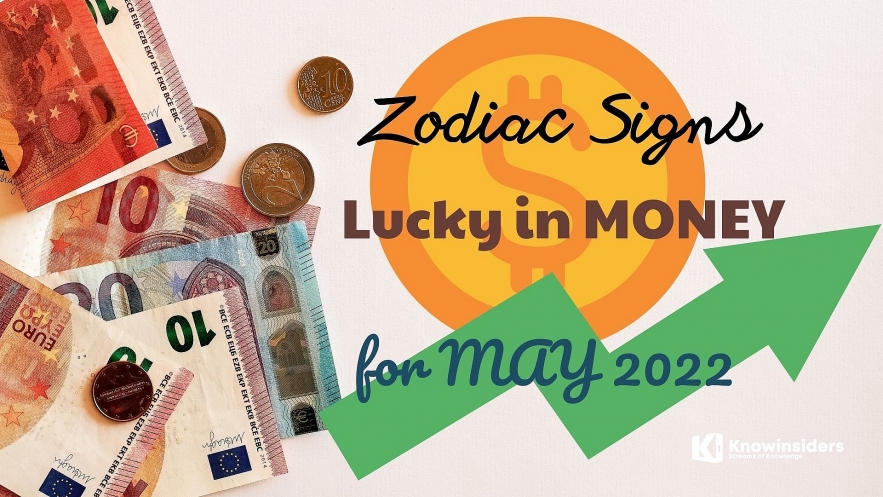 Top 4 Zodiac Signs Are Lucky In Money For May 2022. Photo: knowinsiders.