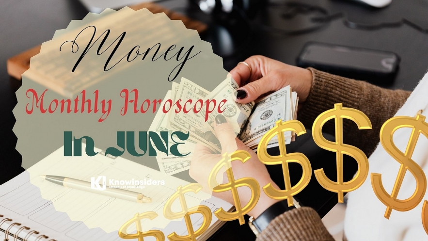 Top 4 Zodiac Signs Are Lucky In Money For June 2022. Photo: knowinsiders.