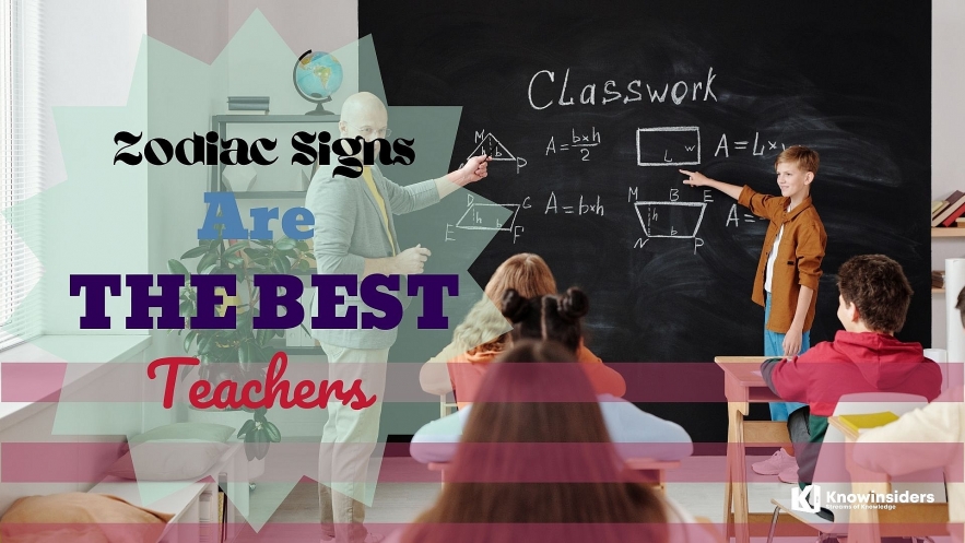 Top 5 Zodiac Signs Who Are The Best Teachers. Photo: knowinsiders.