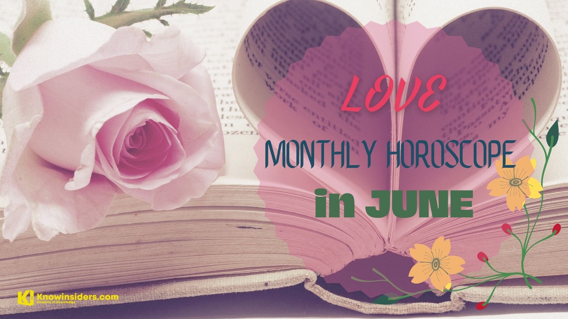 Love Monthly Horoscope June 2022: Best Prediction For 12 Zodiac Signs