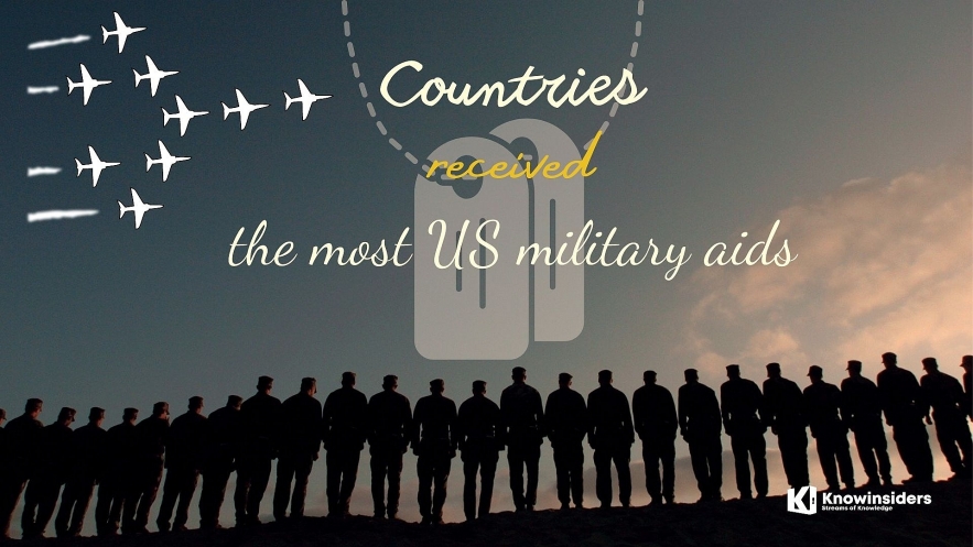 Countries received the most US military aids. Photo: knowinsiders.