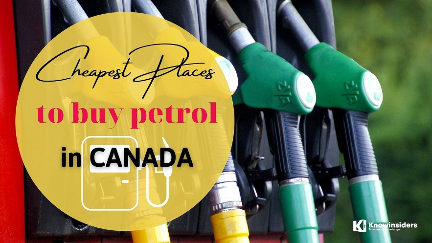 Top 10 Cheapest Places To Buy Petrol And Diesel In Canada. Photo: knowinsiders.